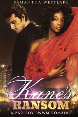 Kane'S Ransom: A Bwwm Mafia Romance