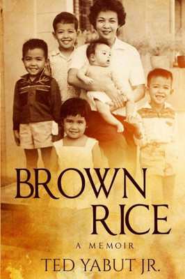 Brown Rice: A Memoir