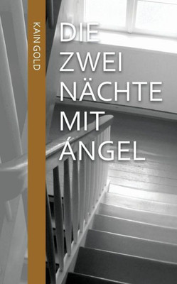 Die Zwei Nächte Mit Ángel (German Edition)
