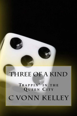 Three Of A Kind: Trapping In The Queen City