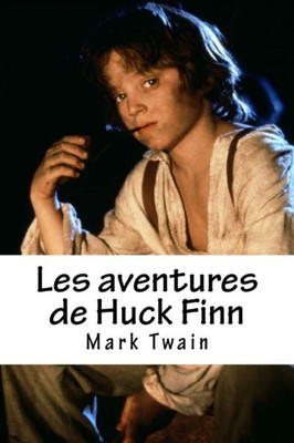 Les Aventures De Huck Finn (French Edition)