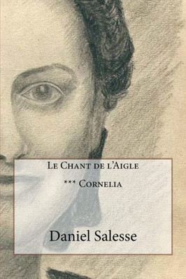Le Chant De L'Aigle: *** Cornelia (Volume 3) (French Edition)