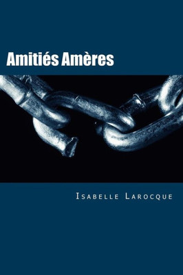 AmitiEs Amères (French Edition)