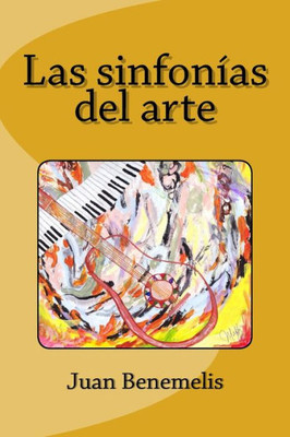 Las Sinfonías Del Arte (Spanish Edition)