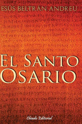 El Santo Osario: El Inicio (Spanish Edition)