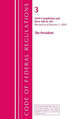 Code of Federal Regulations, Title 03 The President, Revised as of January 1, 2020