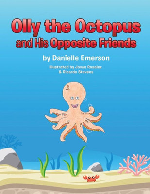 Olly The Octopus And His Opposite Friends