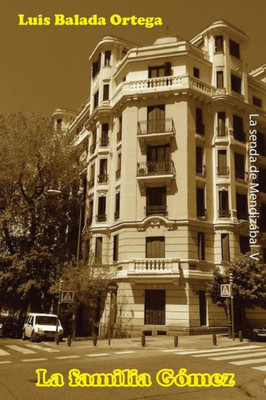 La Familia Gómez (La Senda De Mendizábal) (Spanish Edition)