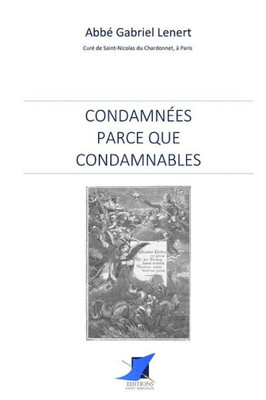 CondamnEes Parce Que Condamnables (French Edition)