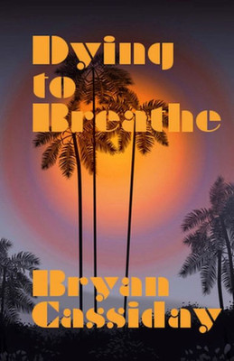 Dying To Breathe (Ethan Carr Thrillers)