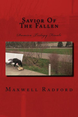 Savior Of The Fallen (The Damien Trilogy) (Volume 3)