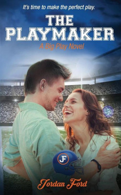 The Playmaker: Dyslexie Font Edition (A Big Play Novel)