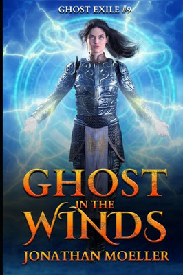 Ghost In The Winds (Ghost Exile)