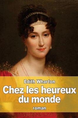 Chez Les Heureux Du Monde (French Edition)