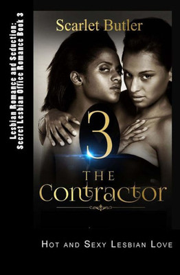 Lesbian Romance And Seduction: Secret Lesbian Office Romance Book 3: Hot And Sexy Lesbian Love (The Lesbian Contractor Series)