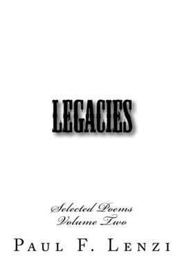 Legacies: Selected Poems Volume Two
