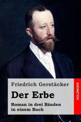 Der Erbe: Roman In Drei Bänden In Einem Buch (German Edition)