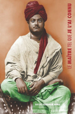 Le Maître Tel Que Je LAi Connu: Swami Vivekananda (French Edition)