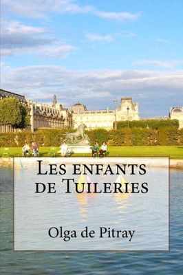 Les Enfants De Tuileries (French Edition)