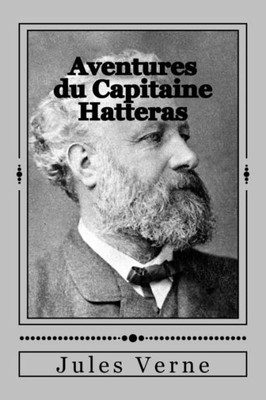 Aventures Du Capitaine Hatteras (French Edition)