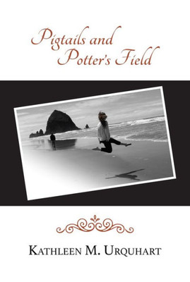 Pigtails And Potter'S Field