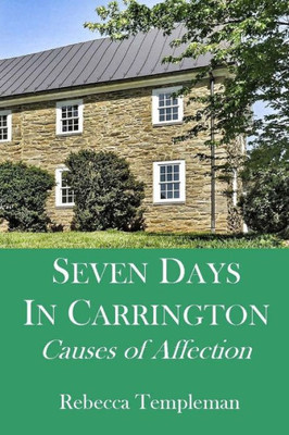 Seven Days In Carrington: Causes Of Affection