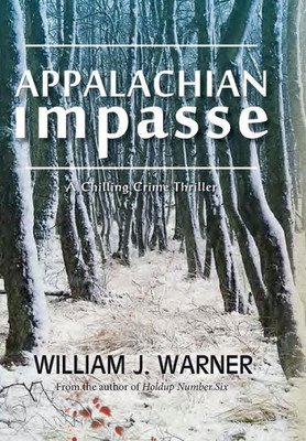 Appalachian Impasse: A Chilling Crime Thriller