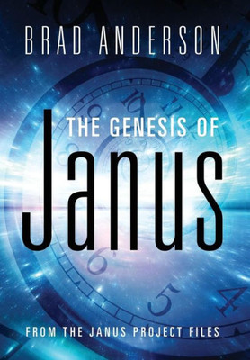 The Genesis Of Janus: From The Janus Project Files