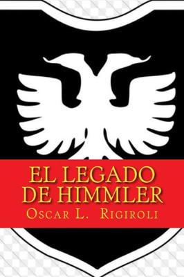 El Legado De Himmler (Spanish Edition)