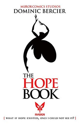 The Hope Book: What if Hope Existed, Only I Could Not See It? - Paperback