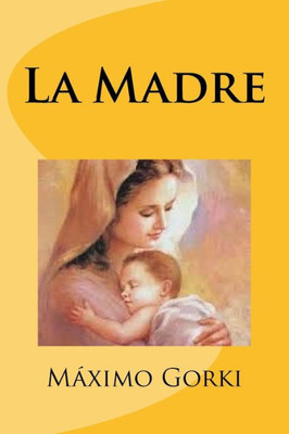 La Madre (Spanish Edition)