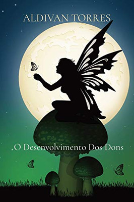 O Desenvolvimento Dos Dons (Portuguese Edition)