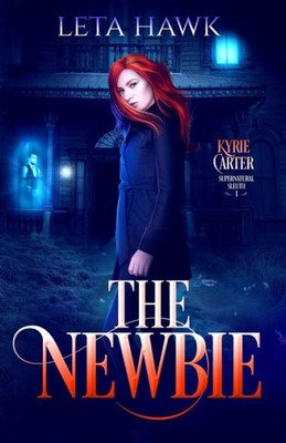 The Newbie (Kyrie Carter: Supernatural Sleuth)