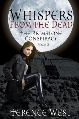 Whispers From The Dead: The Brimstone Conspiracy Book 2