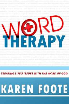 Word Therapy: Treating Life'S Issues With The Word Of God