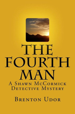 The Fourth Man (A Shawn Mccormick Detective Mystery Series)