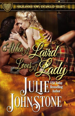 When A Laird Loves A Lady (Highlander Vows- Entangled Hearts)