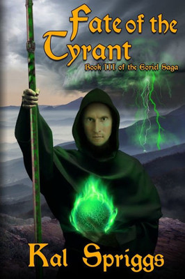 Fate Of The Tyrant (The Eoriel Saga)