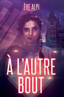 A L'Autre Bout (French Edition)