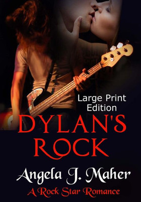 Dylan'S Rock (Large Print Edition): A Rock Star Romance