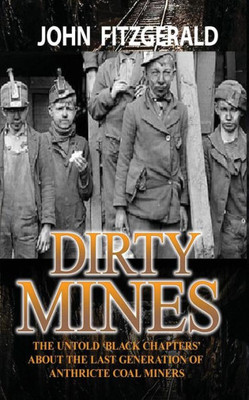 Dirty Mines: Coal Mining In Pennsylvania