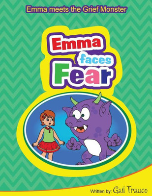 Emma Faces Fear (Emma Meets The Grief Monster)