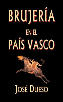 Brujería En El País Vasco (Spanish Edition)