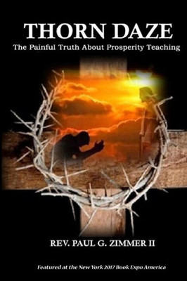 Thorn Daze: The Painful Truth About Prosperity Teaching