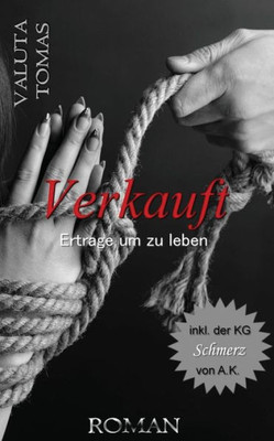 Verkauft: Ertrage Um Zu Leben (German Edition)