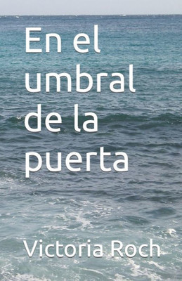 En El Umbral De La Puerta (Spanish Edition)