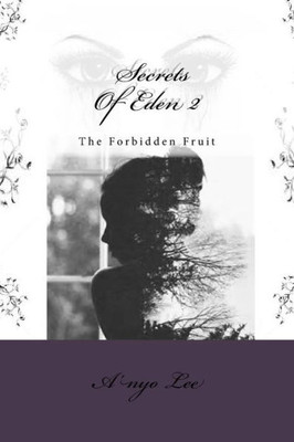 Secrets Of Eden 2: The Forbidden Fruit (Volume 2)