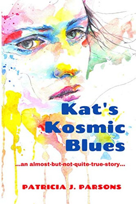 Kat's Kosmic Blues: ...another almost-but-not-quite-true story...