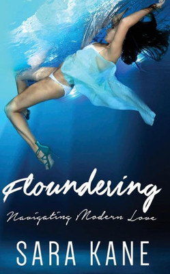 Floundering: Navigating Modern Love