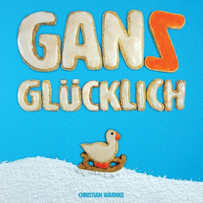 Gans Glücklich (German Edition)